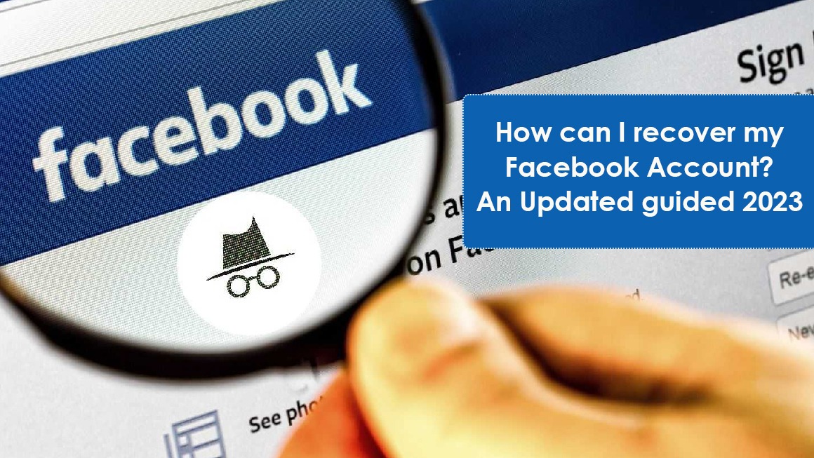 How can I recover my Facebook Account? An Updated guided 2023 - TIME BUSINESS NEWS